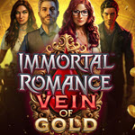 Immortal Romance Vein of Gold