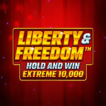 Liberty and Freedom Hold and Win Extreme 10,000
