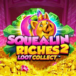 Squealin Riches 2
