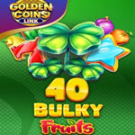 40 Bulky Fruits Golden Coins Link