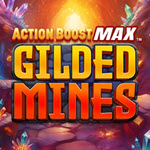 Action Boost Max Gilded Mines