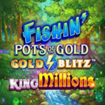 Fishin' Pots of Gold: Gold Blitz King Millions