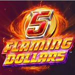 5 Flaming Dollars