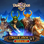 Demi Gods VI Hold & Hit