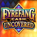 Fyrefang Cash Uncovered