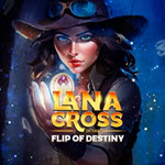 Lana Cross in the Flip of Destiny