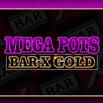 Mega Pots Bar X Gold