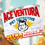 Ace Ventura Pet Detective Ultranudge