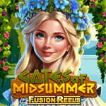 Gates of Midsummer Fusion Reels