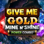 Give Me Gold: Mine n' Shine Power Combo