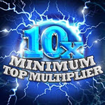 10x Minimum Top Multiplier