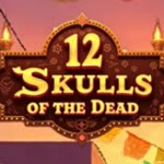 12 Skulls of the Dead