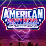 American Party Riches