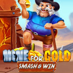 Mine for Gold: Smash & Win