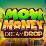 Mow Money Dream Drop