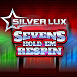 Silver Lux – Sevens Hold’em Respin