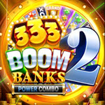 333 Boom Banks 2 POWER COMBO