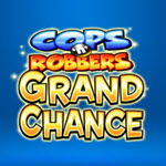 Cops 'n' Robbers Grand Chance