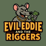 Evil Eddie and the Riggers