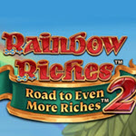 Rainbow Riches Road to Even More Riches 2