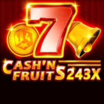 Cash’n Fruits 243 X
