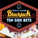 Multi Hand Blackjack Ten Side Bets