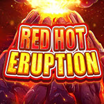 Red Hot Eruption