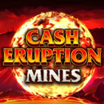 Cash Eruption Mines