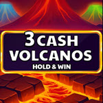 3 Cash Volcanos: Hold & Win