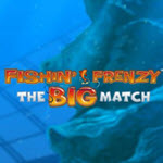 Fishin Frenzy The Big Match