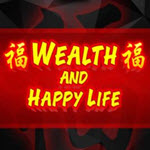 Wealth and Happy Life