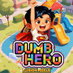 Dumb Hero Fusion Reels