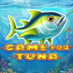 Game for Tuna