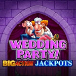Wedding Party Big Action Jackpots