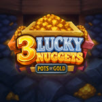 3 Lucky Nuggets